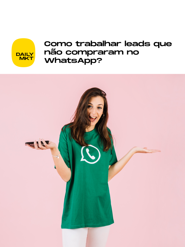 Como trabalhar leads vindos de anúncios que não compraram no WhatsApp